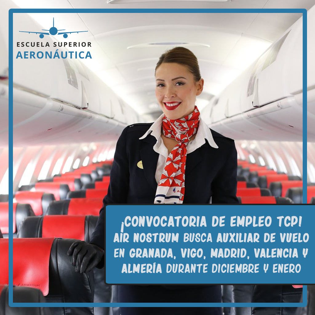Empleo TCP diciembre 2019 y enero 2020: Convocatorias de selección de Air Nostrum en Granada, Vigo, Madrid, Valencia y Almería