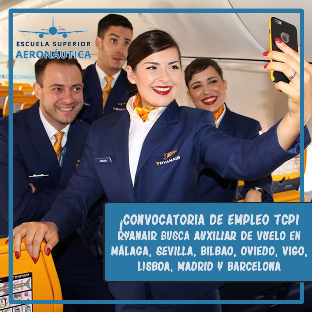 Oferta de empleo TCP en diciembre de 2019: Convocatorias para Auxiliar de Vuelo de Ryanair en Málaga, Sevilla, Bilbao, Oviedo, Vigo, Lisboa, Madrid y Barcelona