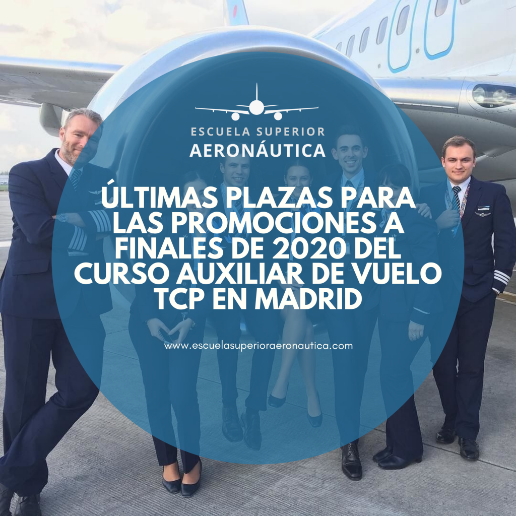 Últimas plazas para las promociones a finales de 2020 del curso Auxiliar de Vuelo TCP en Madrid