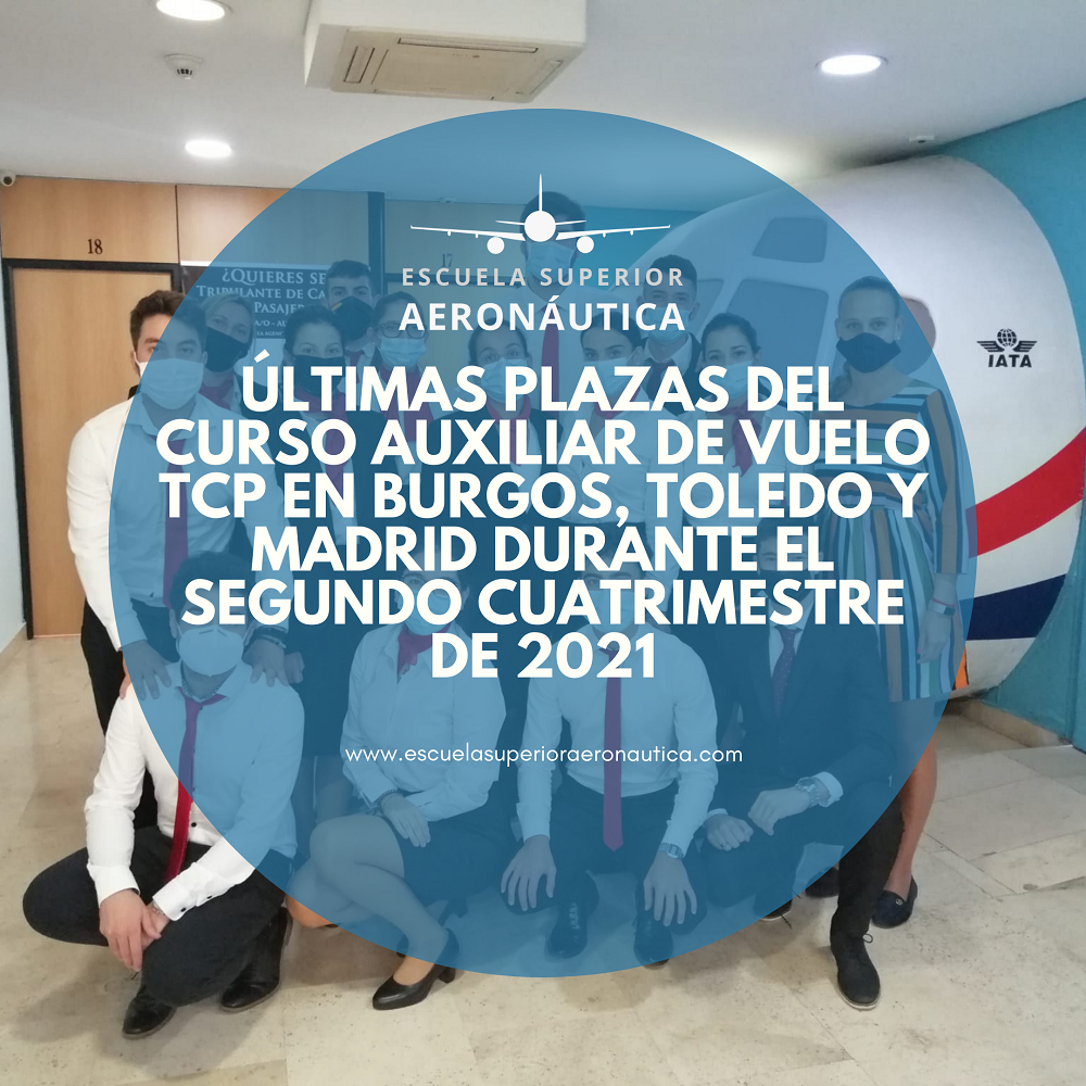 Últimas plazas del curso Auxiliar de Vuelo TCP en Burgos, Toledo y Madrid durante el segundo cuatrimestre de 2021
