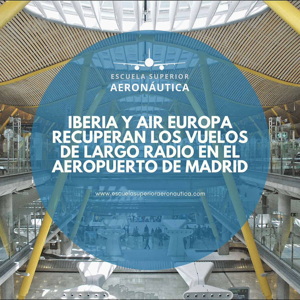 Iberia y Air Europa recuperan los vuelos de largo radio en el aeropuerto de Madrid en mayo de 2021