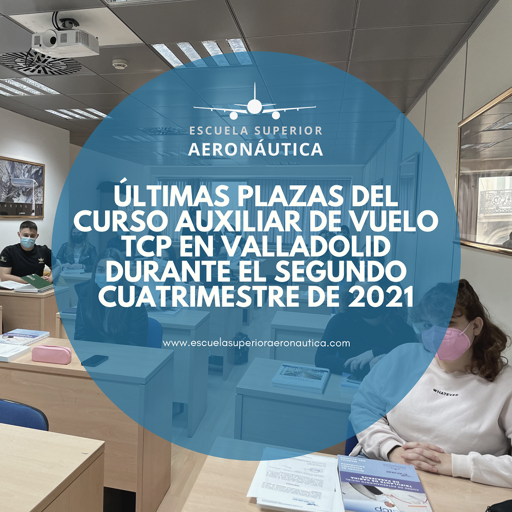 Últimas plazas del curso Auxiliar de Vuelo TCP en Valladolid durante el segundo cuatrimestre de 2021