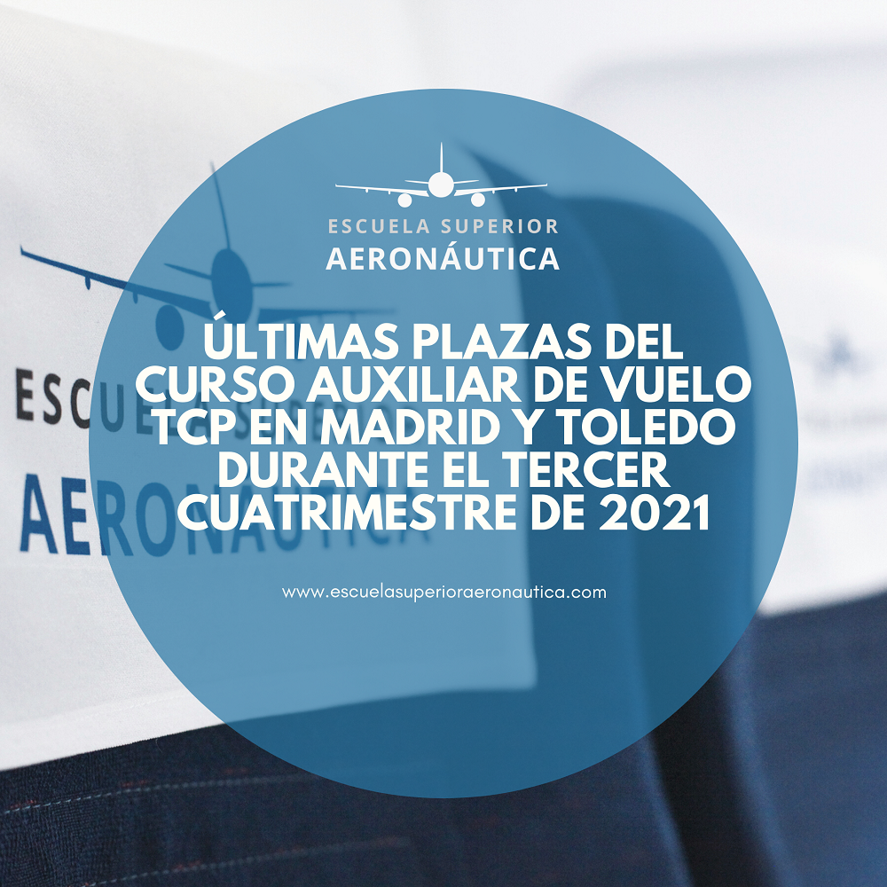 Últimas plazas del curso Auxiliar de Vuelo TCP en Madrid y Toledo durante el tercer cuatrimestre de 2021