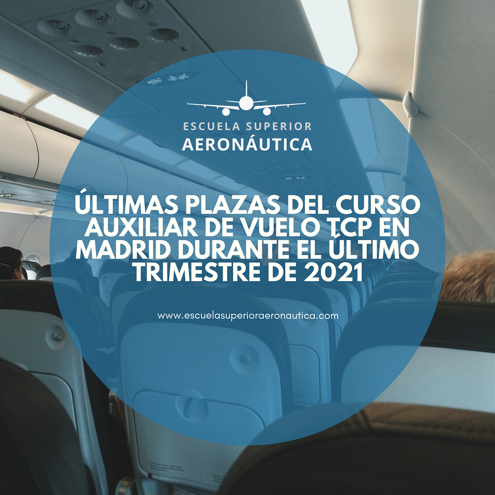 Últimas plazas del curso Auxiliar de Vuelo TCP en Madrid durante el último trimestre de 2021