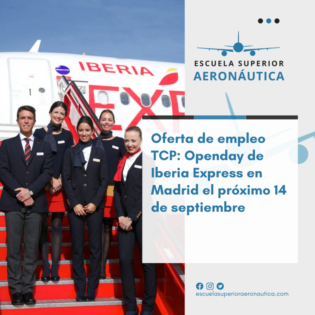 Oferta de empleo TCP: Openday de Iberia Express en Madrid, el próximo 14 de septiembre de 2021