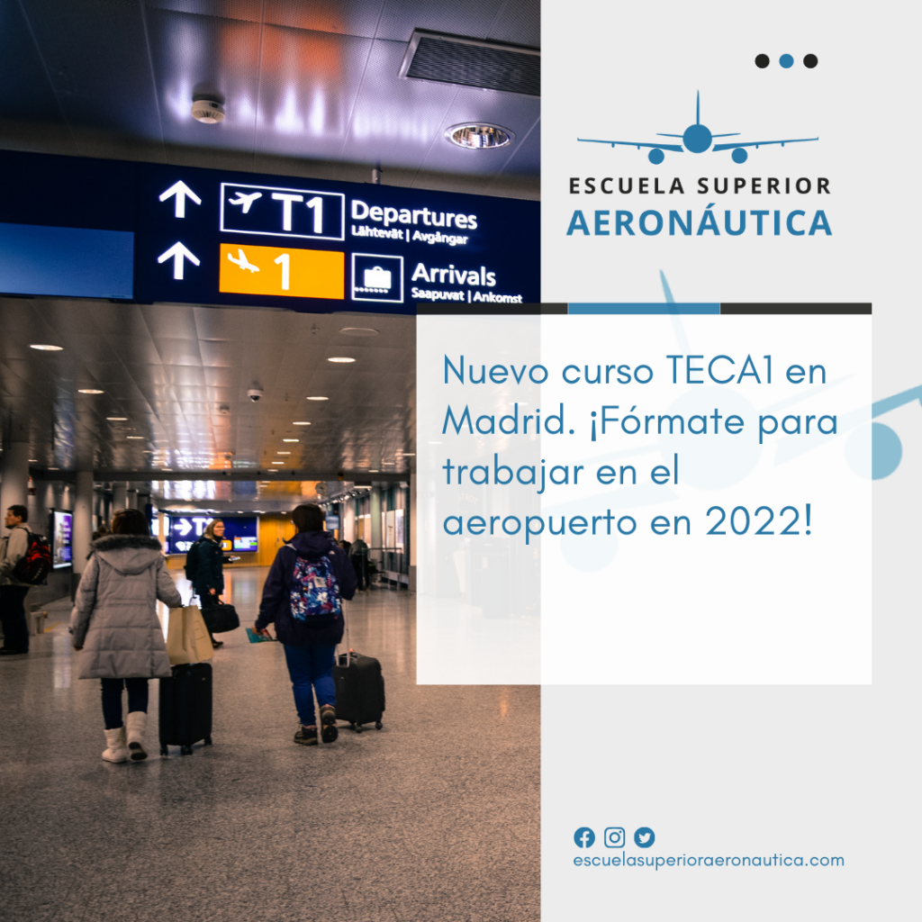 Nuevo curso TECA1 en Madrid. ¡Fórmate para trabajar en el aeropuerto en 2022!
