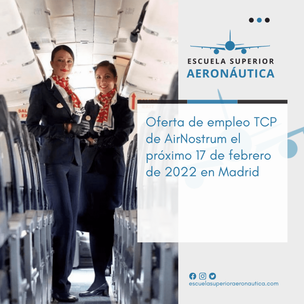 Oferta de empleo TCP de Air Nostrum el próximo 17 de febrero de 2022 en Madrid