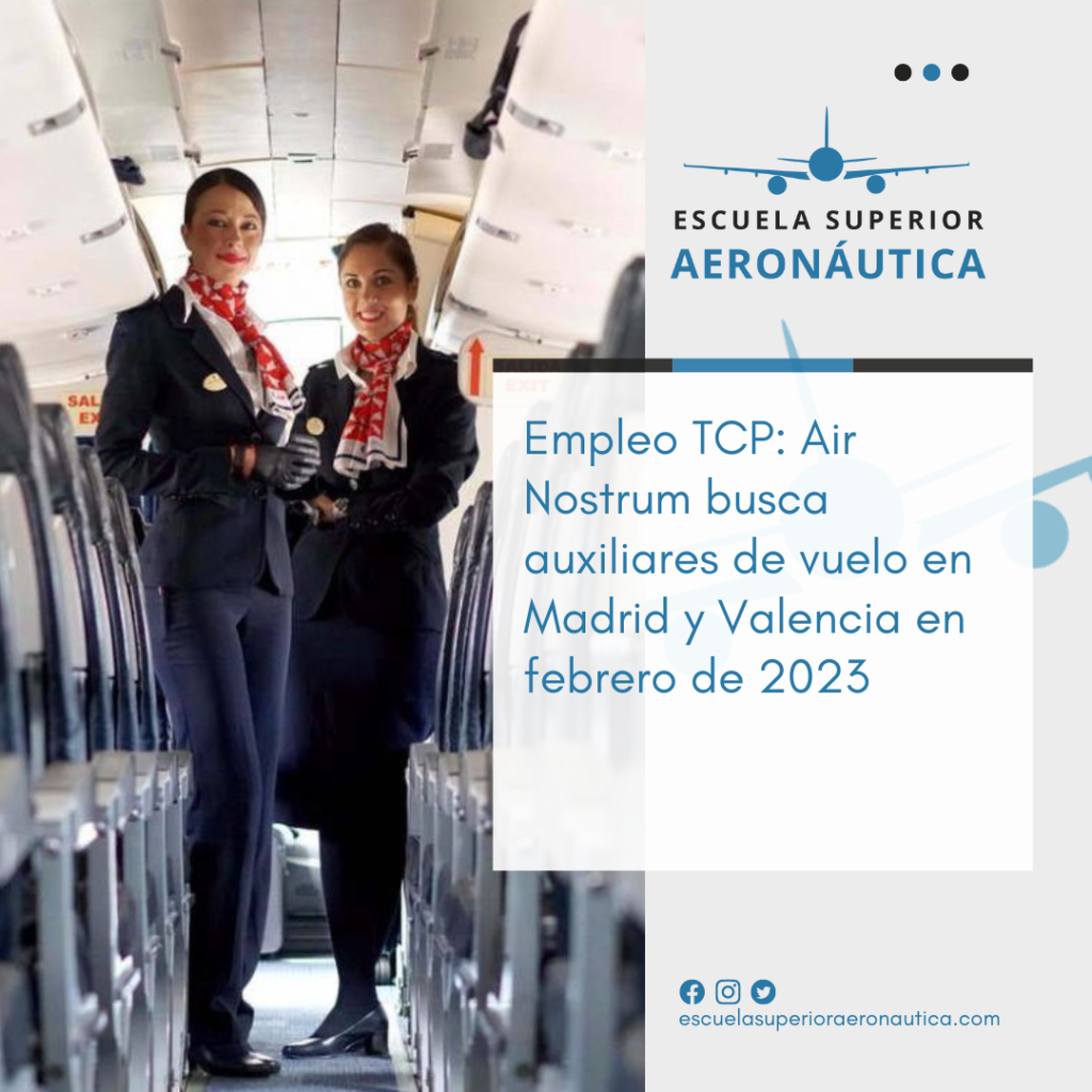 Empleo TCP: Air Nostrum busca auxiliares de vuelo en Madrid y Valencia en febrero de 2023