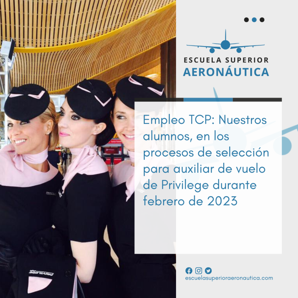 Empleo TCP: Nuestros alumnos, en los procesos de selección para auxiliar de vuelo de Privilege durante febrero de 2023