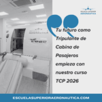 Tu futuro como Tripulante de Cabina de Pasajeros empieza con nuestro curso TCP 2026