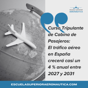 curso tripulante de cabina de pasajeros el trafico aereo en españa crecera entre 2027 y 2031