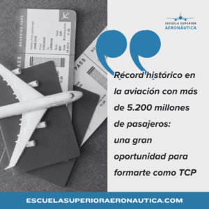 Récord histórico en la aviación con más de 5.200 millones de pasajeros una gran oportunidad para formarte como TCP