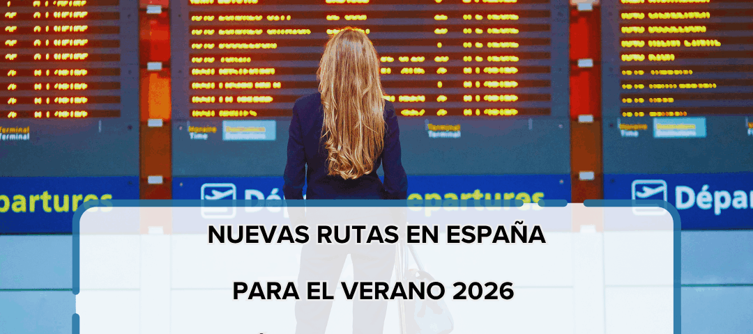 Nuevas rutas en España para el verano 2026 Oportunidad trabajar como auxiliar de vuelo