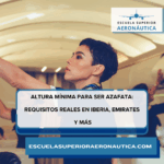 Altura mínima para ser azafata Requisitos reales en Iberia, Emirates y más