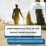 Cómo manejan los TCP el jet lag Trucos y secretos de vuelo