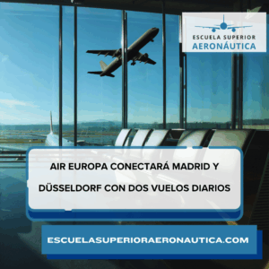 Air Europa conectará Madrid y Düsseldorf con dos vuelos diarios