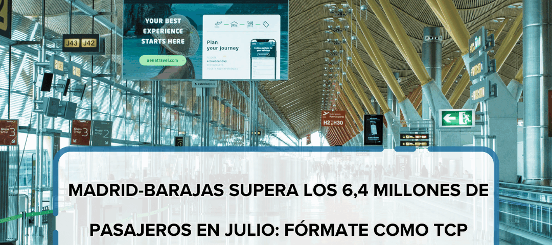 Madrid-Barajas supera los 6,4 millones de pasajeros en julio fórmate como TCP